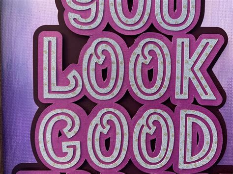 You Look Good Today 8 X 10 Layered Reverse Canvas Etsy