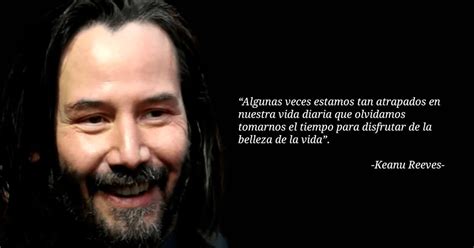 aprender acerca 31 imagen keanu reeves frases viaterra mx