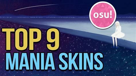 Osu Top 9 Mania Skins 4k5k7k Youtube