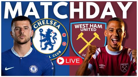 Chelsea V West Ham Live Premier League Matchday Live Youtube