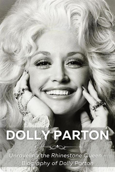 dolly parton unraveling the rhinestone queen by real facts goodreads