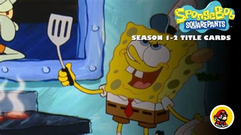 Spongebob Squarepants Season 1 2 Title Cards Youtube