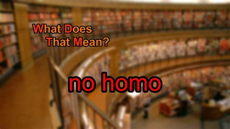What Does No Homo Mean Youtube
