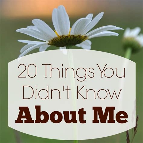20 Things You Didnt Know About Me