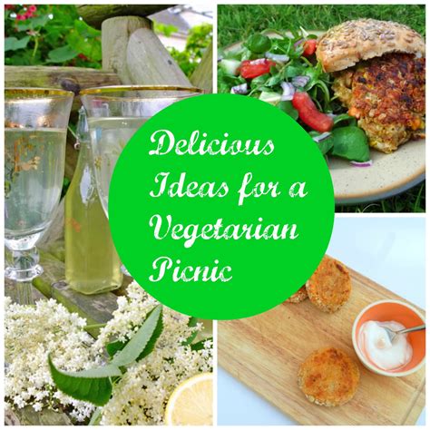 Ideas For A Vegetarian Picnic A Beautiful Space Vegetarian Picnic