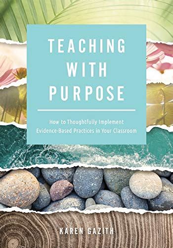 Buy Teaching With Purpose How To Thoughtfully Implement Evidence Based