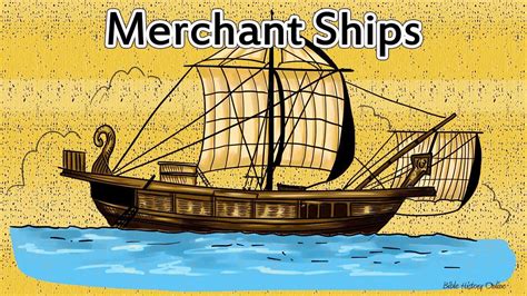 Merchant Ships Interesting Facts Bible History