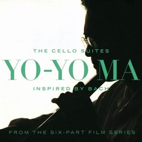 Inspired By Bach The Cello Suites Yo Yo Ma Songs Reviews Credits