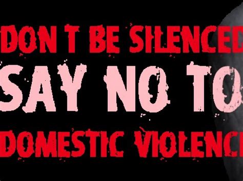 Dont Be Silenced Say No To Domestic Violence Article 17238