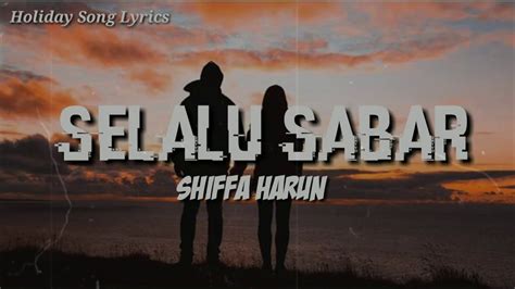 Selalu Sabar Shiffa Harun Lyrics Video Youtube