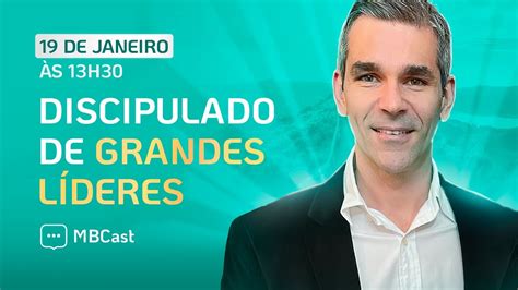 Discipulado De Grandes LÍderes Com Pr Bruno Serafim Youtube