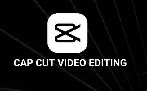 Cap Cut Video Editing Appsfunctions