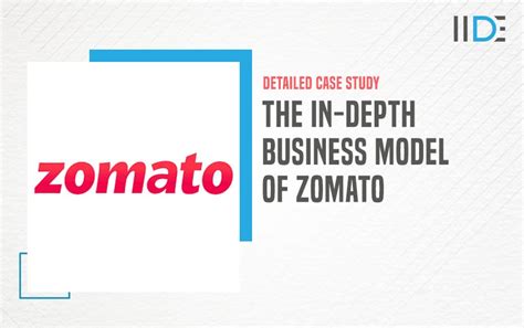 In Depth Business Model Of Zomato Updated In 2023 Iide