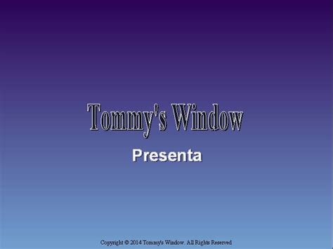 Presenta Copyright 2014 Tommys Window All Rights Reserved