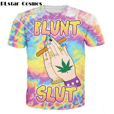 Plstar Cosmos Fabulous Blunt Slut T Shirt Trippy Tie Dye Weed Leaf 3d Print Women Men Tee Shirts