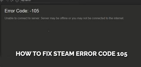 How To Fix Steam Error Code 105 9 Best Ways
