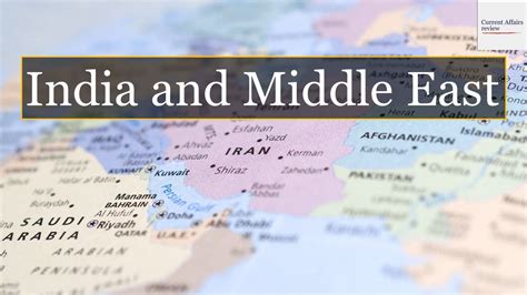 Middle East And India Current Affairs Review International Interests