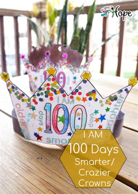 i am 100 days smarter crazier crowns — all about hope