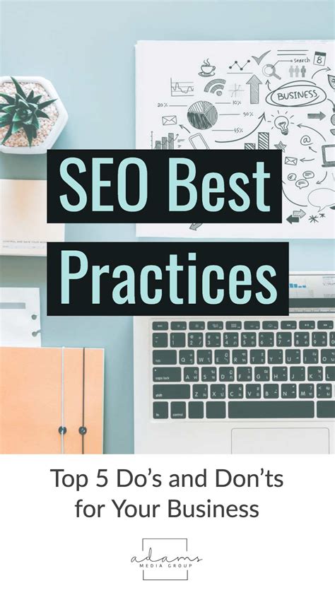 Seo Best Practices Top 5 Dos And Donts For Your Business Adams
