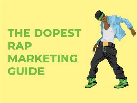 The Dopest Rapper Marketing Guide Ever Marketing Guide Digital