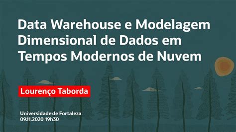 Data Warehouse E Modelagem Dimensional De Dados Em Tempos Modernos De Nuvem Youtube