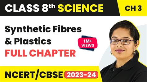 Synthetic Fibres And Plastics Full Chapter Class 8 Science Ncert