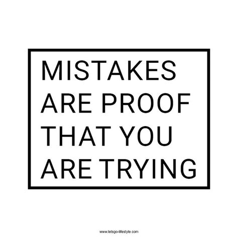 Quoteoftheday Day46 Mistakes Are Proof You Are Trying As Long As You