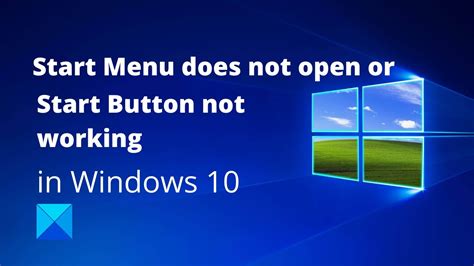 Start Menu Does Not Open Or Start Button Not Working In Windows 10