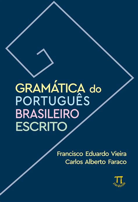 Gramática Do Português Brasileiro Escrito