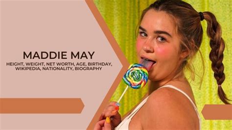 Maddie May Height Weight Net Worth Age Birthday Wikipedia Nationality Biography