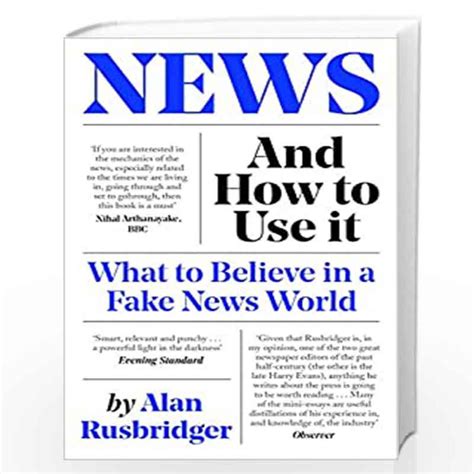 News And How To Use It What To Believe In A Fake News World By