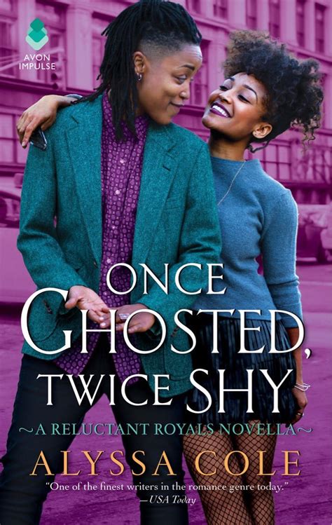 Once Ghosted Twice Shy Reluctant Royals 25 By Alyssa Cole Goodreads
