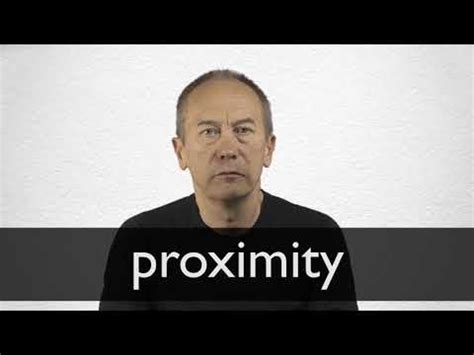 Proximity definition and meaning | Collins English Dictionary