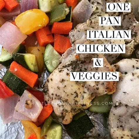 One Pan Italian Chicken And Veggies