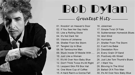 Bob Dylan Greatest Hits Bob Dylan Best Songs Playlist Youtube Music