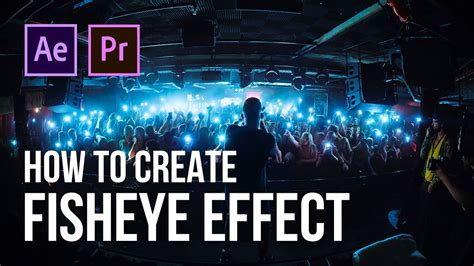 How To Create Fisheye Effect In After Effects And Premiere Pro Youtube