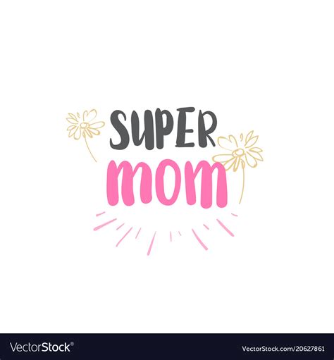 Super Mom Emblem Isolated Lettering Mothers Day Vector Image