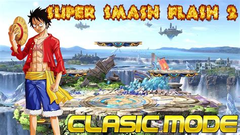 Super Smash Flash 2 Luffy Clasic Mode Youtube