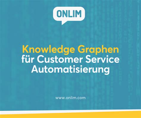 Knowledge Graphen Für Customer Service Automatisierung Onlim