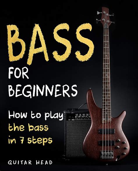 Bass For Beginners How To Play The Bass In 7 Simple Steps Even If You