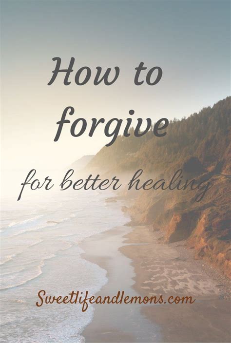 How Forgiveness Is The First Step To Healing Sweet Life And Lemons