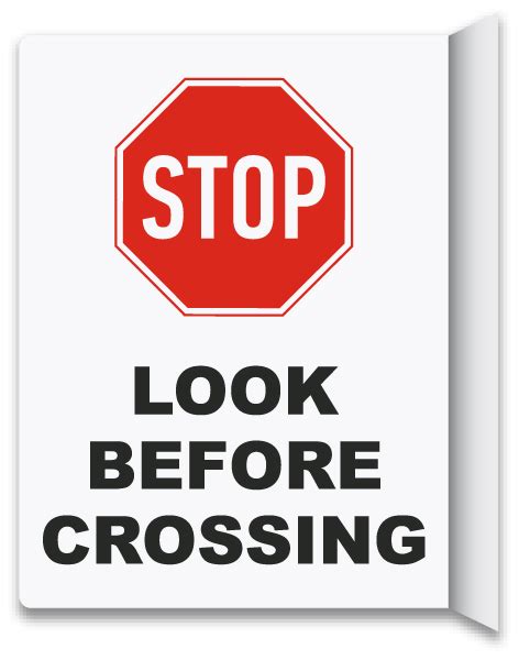 2 Way Stop Look Before Crossing Sign E5647 By