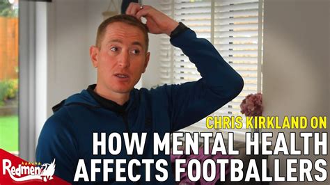 Chris Kirkland On How Mental Health Affects Footballers Youtube