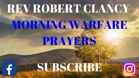 Morning Spiritual Warfare Prayer Rev Robert Clancy Youtube