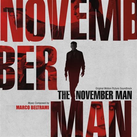 The november man is a strange and frustrating movie. 'The November Man' Soundtrack Details | Film Music Reporter