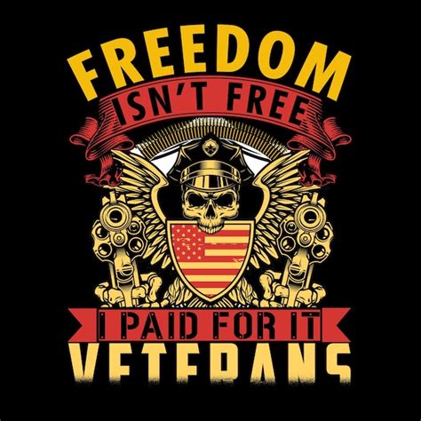 Premium Vector Freedom Isn T Free I Paid For If Veteran Tshirt Design