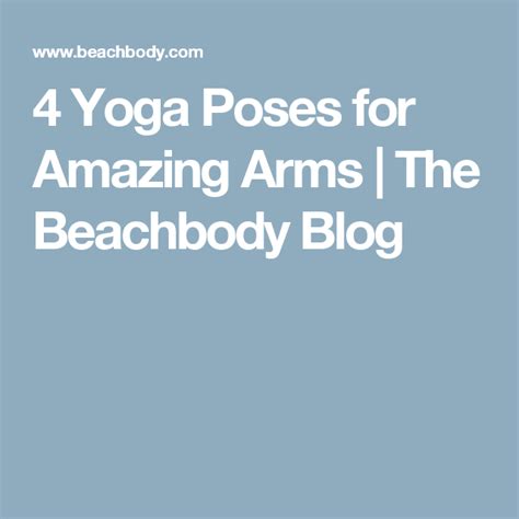 4 Yoga Poses For Amazing Arms The Beachbody Blog Prevention Magazine