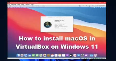 How To Install Macos In Virtualbox On Windows 11