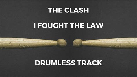 The Clash I Fought The Law Drumless Youtube