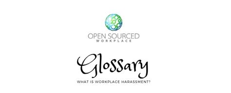 what is workplace harassment open sourced workplace